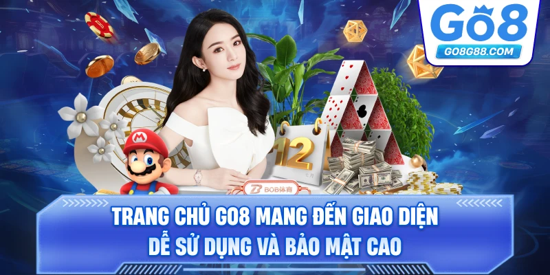 Go8 – Cổng game đổi thưởng với nền tảng bảo mật mạnh mẽ.